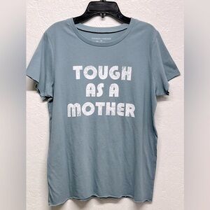 𝅺grayson Threads Graphic T-Shirt ‘Tough As A Mother’